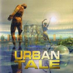 Urban Tale : Urban Tale Urban Tale : Urban Tale